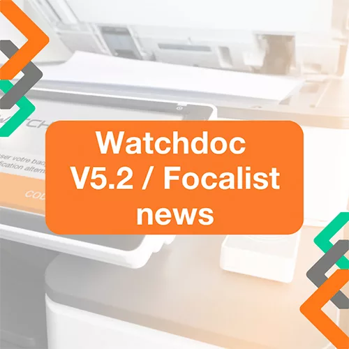 Sortie de Watchdoc V 5.2 et de Focalist nouvelle génération